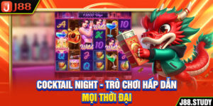 cocktail-night-tro-choi-hap-dan-moi-thoi-dai